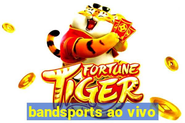 bandsports ao vivo